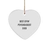 Funny Gifts from Best Effin' Psychologist Ever for Psychologists - Heart Ornament, White Color, Christmas Unique Gifts - Image 1